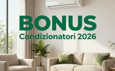 Bonus condizionatori 2026: come risparmiare sull’acquisto e l’installazione